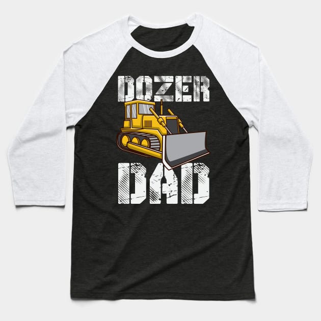 Dozer Dad Baseball T-Shirt by maxdax